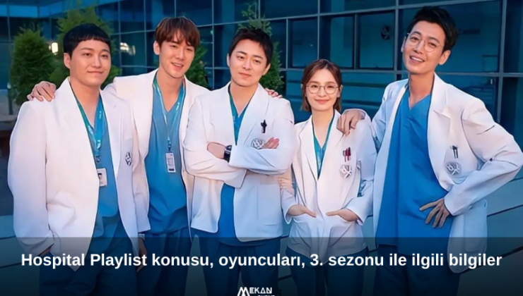 Hospital Playlist konusu ne, oyuncuları kimler, dizi ne anlatıyor? Hospital Playlist 3.sezon ne zaman?