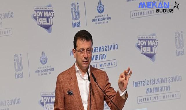 Ekrem İmamoğlu, ‘İBB Tesislerinde Güneş Enerjisi Sistemi Yatırımları Tanıtım Toplantısı’nda konuştu