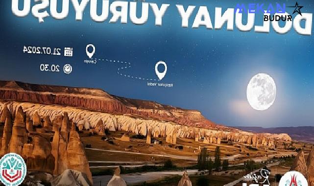 Nevşehir’in il oluşunun 70. Yıl dönümü etkinlikleri çerçevesinde Dolunay Yürüyüşü düzenlenecek