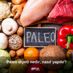 Paleo diyeti nedir nasıl yapılır?